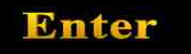 Enter